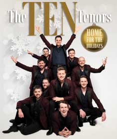 THE TEN TENORS: HOME FOR THE HOLIDAYS