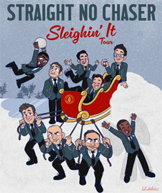 STRAIGHT NO CHASER: SLEIGHIN' IT TOUR